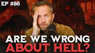 Are We Wrong About Hell? | The Kirk Cameron Show Ep 86
