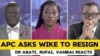 Arise News on Fire —Dr Abati, Rufai React After APC Asks Wike To Resign As FCT Minister 