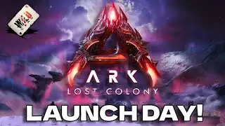 ARK Lost Colony Launch Day is HERE! - HUGE NEWS and Info!