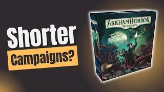 Arkham Horror Going With Shorter Campaigns, and Maybe Old Stuff Comes Back?