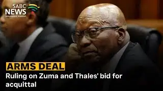 Arms Deal | Ruling on Zuma and Thales
