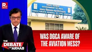 Arnab Asks Pilot’s Body If DGCA Was Aware of The Impending IndiGO Mess?