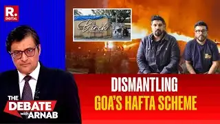 Arnab dismantles ugla hafta racket prevailing in Goa |  Birch Club Fire