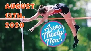 Arrow Nicely News - August 13th, 2020