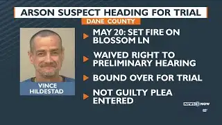 Arson suspect heading for trial