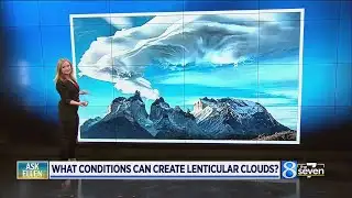 Ask Ellen: What conditions can create lenticular clouds?