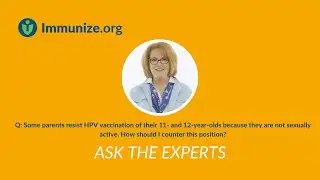 Ask the Experts: Answer Parent Concerns about HPV Vaccination