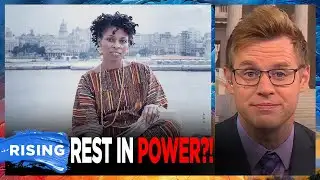 Assata Shakur PROVES Leftists EXCUSE Violence; Dems PRAISE Cop Killer! Robby Soave | RISING