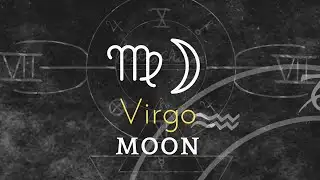 Astrology 101: Analyzing a Virgo Moon