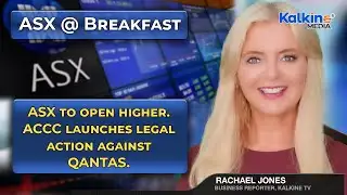 ASX to open higher. ACCC launches legal action against QANTAS