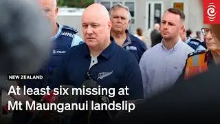 At least six missing at Mt Maunganui landslip | RNZ