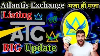 Atlantis Exchange New Update | ATC Coin Listing | Atlantis Exchange Update | ATC Coin | Atlantis