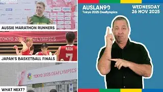 Auslan90 | Deaflympics Wednesday 26/11/2025