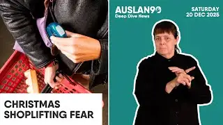 Auslan90 | Deep Dive | Christmas Shoplifting Fear