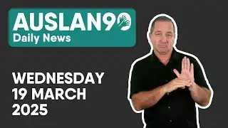 Auslan90 | Wednesday 19/03/2025