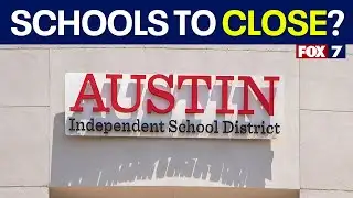Austin ISD considers consolidating schools to help close $100M budget deficit