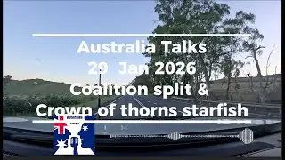 Australia Talks – 29 Jan 2026: Coalition split & Crown of thorns starfish