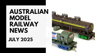 Australian Model Railway News - July 2025