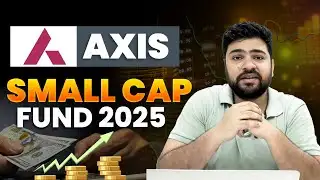 Axis Small Cap Fund 2025 | Best Small Cap Funds 2025