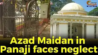 Azad Maidan in Panaji faces neglect