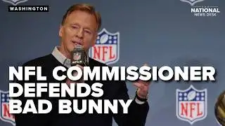 Bad Bunny faces major BACKLASH from conservatives: NFL commissioner defends the singer