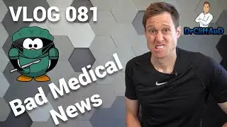 Bad Medical News - CUT IT OUT! | DrCliffAuD VLOG 081