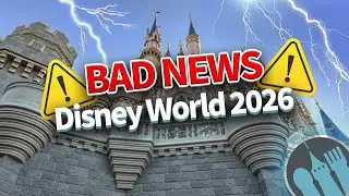 Bad News About Disney World in 2026