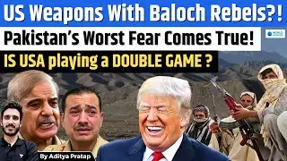 Balochistan Explodes: Rebels Armed With US Weapons, Says Pakistan