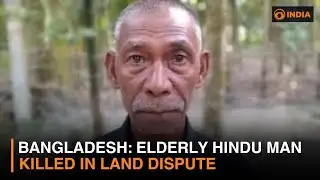 Bangladesh: Elderly Hindu man killed in land dispute