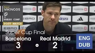 Barcelona 3 - 2 Real Madrid - Engish Dub Post-Match Press Conference Spanish Super Cup Final Alonso