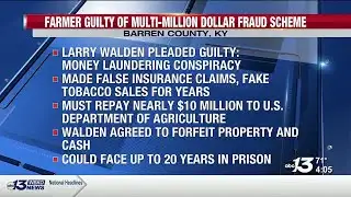 Barren County farmer guilty in multi-million dollar fraud scheme