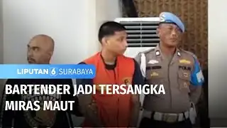 Bartender Jadi Tersangka Miras Maut | Liputan 6 Surabaya