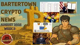 Bartertown Crypto News | August 2025 – Week 3