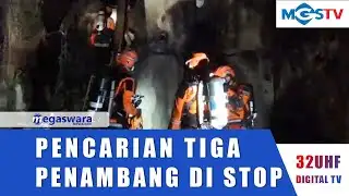 BASARNAS STOPS SEARCH FOR THREE ILLEGAL GOLD MINERS