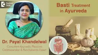 Basti  and Chronic Diseases  in Ayurveda - Dr. Payal Khandelwal  | Doctors