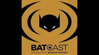 BatCast #161 – News RoundUp & Digitale Comic-Abos im Test