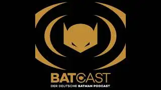 BatCast #46 – SDCC Justice League-Trailer