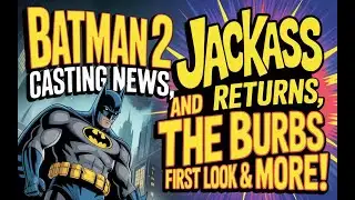 Batman 2 Casting News, Jackass Returns, and The Burbs First Look & More!