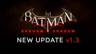 Batman: Arkham Shadow v1.3 Trailer – New Game+, Post-Credits Scene & Endless Challenge Mode