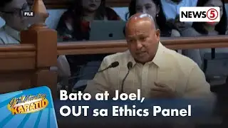 Bato at Joel, tinanggal sa Ethics Panel | Gud Morning Kapatid