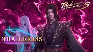 🌟Battle Through the Heavens Year Version EP 185 Preview | Yuewen Animation