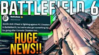 BATTLEFIELD 6 Reveals Some MASSIVE NEWS! (Anti-Cheat Update)
