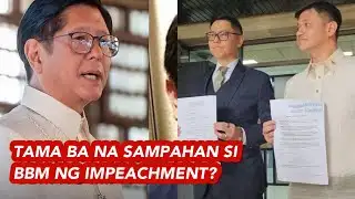 BBM SINAMPAHAN NG IMPEACHMENT COMPLAIN || TAMA BA ANG GINAWA NILA?