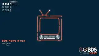 BDS Cast Fast News #023