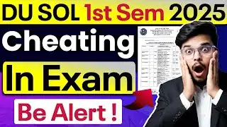 📢 Be Alert! DU SOL 1st Semester 2025: Cheating Possible In SOL Exam?