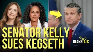 BeansTalk | Senator Kelly Sues Pete Kegseth