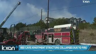 Bee Cave apartment structure collapses due to fire