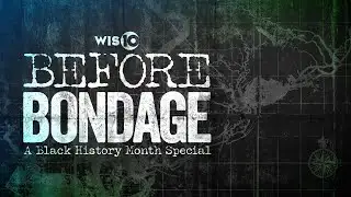 Before Bondage: A Black History Month Special Report