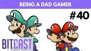 Being a Dad Gamer | BitCast Episode 40