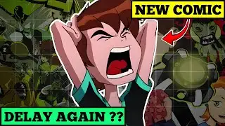 Ben 10 NEW COMIC Delay Again ?? WHAT
